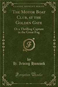 The Motor Boat Club, at the Golden Gate