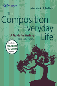 Composition of Everyday Life, Concise (W/ Mla9e and Apa7e Updates)