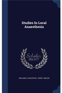 Studies In Local Anaesthesia