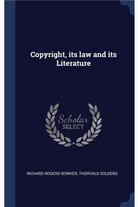 Copyright, its law and its Literature