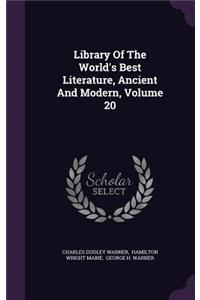 Library of the World's Best Literature, Ancient and Modern, Volume 20