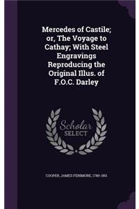 Mercedes of Castile; Or, the Voyage to Cathay; With Steel Engravings Reproducing the Original Illus. of F.O.C. Darley