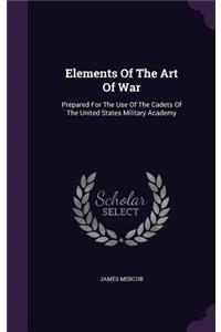 Elements Of The Art Of War