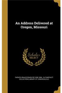 Address Delivered at Oregon, Missouri