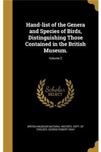 Hand-list of the Genera and Species of Birds, Distinguishing Those Contained in the British Museum.; Volume 2