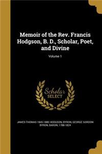 Memoir of the Rev. Francis Hodgson, B. D., Scholar, Poet, and Divine; Volume 1