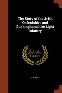 The Story of the 2/4th Oxfordshire and Buckinghamshire Light Infantry