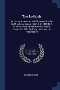 THE LOLLARDS: OR, SOME ACCOUNT OF THE WI