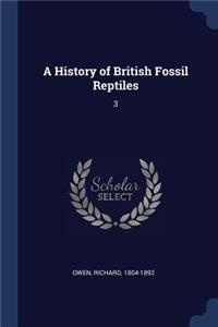 History of British Fossil Reptiles