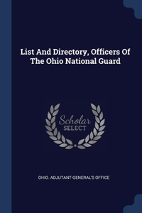 List And Directory, Officers Of The Ohio National Guard