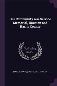 Our Community war Service Memorial, Houston and Harris County