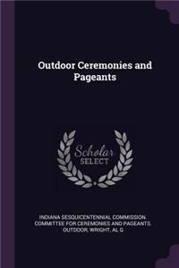 Outdoor Ceremonies and Pageants