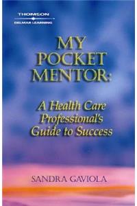 My Pocket Mentor: A Health Care Professional's Guide to Success