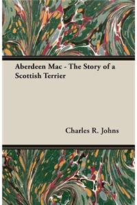 Aberdeen Mac - The Story of a Scottish Terrier