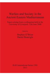 Warfare and Society in the Ancient Eastern Mediterranean