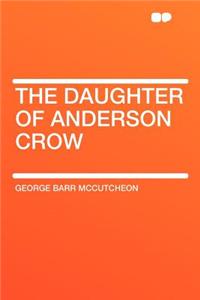 The Daughter of Anderson Crow