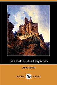 Le Chateau Des Carpathes (Dodo Press)