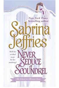 Never Seduce a Scoundrel