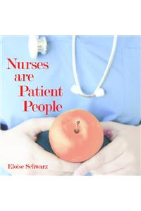 Nurses are Patient People