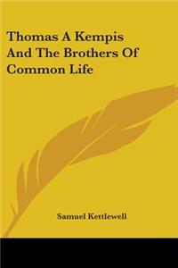 Thomas A Kempis And The Brothers Of Common Life