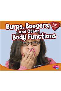 Burps, Boogers, and Other Body Functions