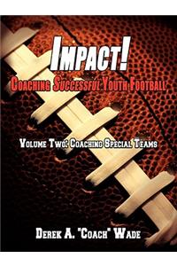 Impact! Coaching Successful Youth Football