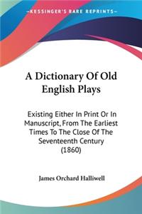 Dictionary Of Old English Plays