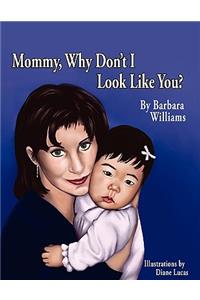 Mommy, Why Don't I Look Like You