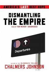 Dismantling the Empire Lib/E