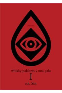 Whisky Palabras Y Una Pala I