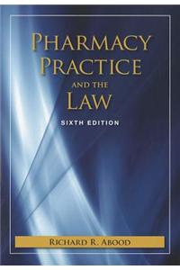 Pharmacy Practice and the Law