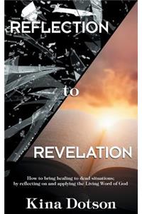 Reflection to Revelation