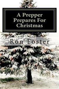 Prepper Prepares For Christmas