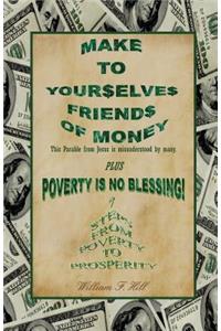 Make to Yourselves Friends of Money