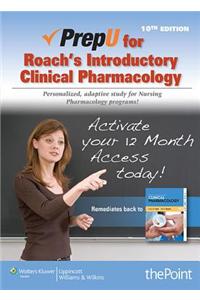 Prepu for Roach's Introductory Clinical Pharmacology