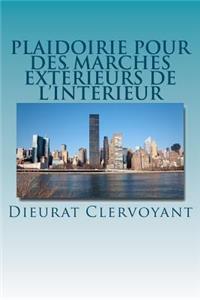 Plaidoirie pour des marchés extérieurs de l'intérieur