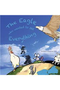 Eagle Who Wanted to See Everything
