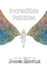 Incredible Pebbles
