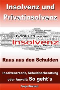 Insolvenz und Privatinsolvenz - Raus aus den Schulden