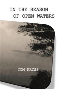 In the Season of Open Waters
