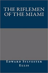 The Riflemen of the Miami