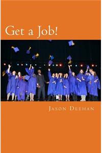 Get a Job!