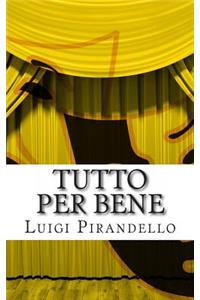 Tutto Per Bene