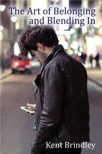 The Art of Belonging and Blending In