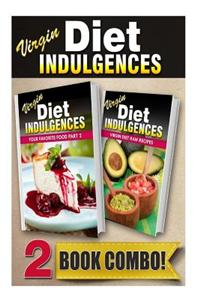 Your Favorite Food Part 2 and Virgin Diet Raw Recipes: 2 Book Combo