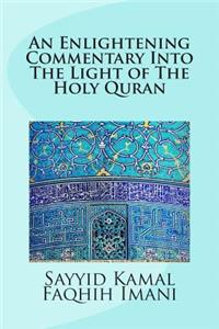 An Enlightening Commentary Into The Light of The Holy Quran