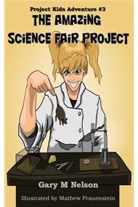 The Amazing Science Fair Project