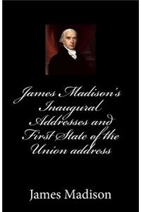 James Madison's Inaugural Addresses and First State of the Union address