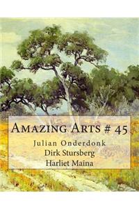 Amazing Arts # 45: Julian Onderdonk