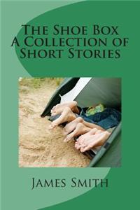 Shoe Box - A Collection of Short Stories